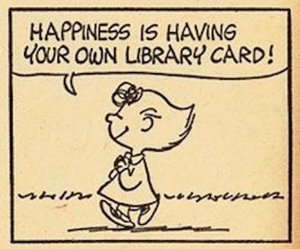 Happiness is having your own library card!; illustrated by Charles Schulz