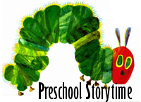Eric Carle's Hungry Caterpillar, Preschool Story Time at the library.